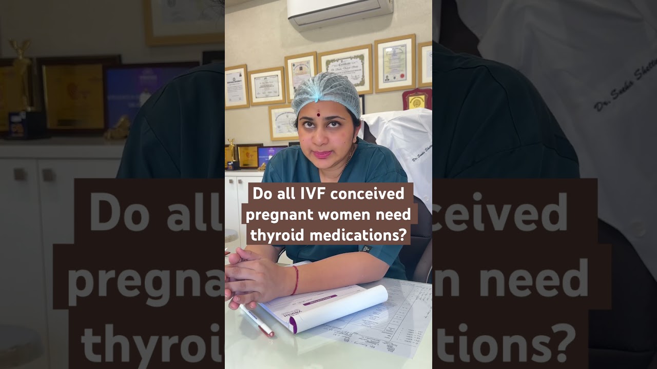 Thyroid medications in IVF pregnancy?-by Dr. Sneha Shetty #vrikshfertility #fertilityawareness #ivf