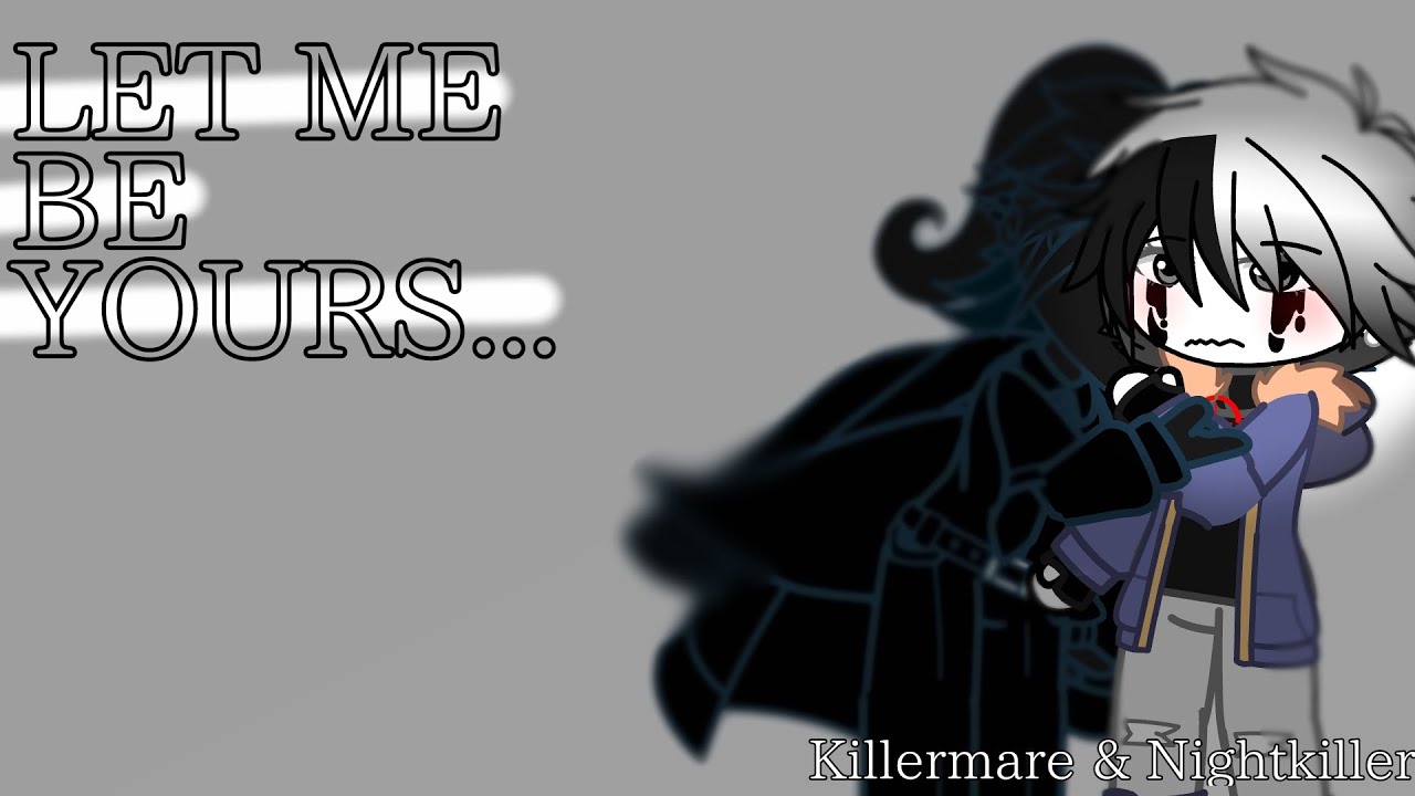 LET ME BE YOURS || Ep 4.S2 || KILLERMARE & NIGHTKILLER STORY {Gacha Club}. #killermare #nightkiller
