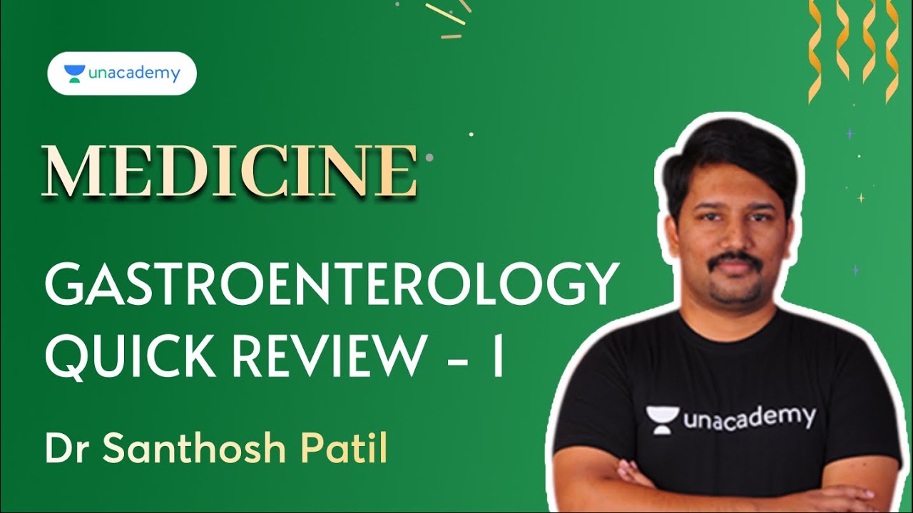 Gastroenterology Quick Review  Part 1 | NEET PG 2022 | Medicine with Dr Santhosh Patil