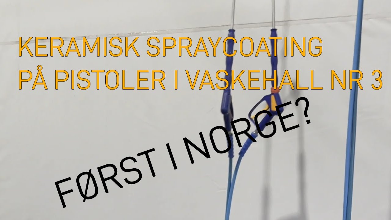 Først i Norge? Keramisk Spraycoating på pistoler i vaskehall nr 3!