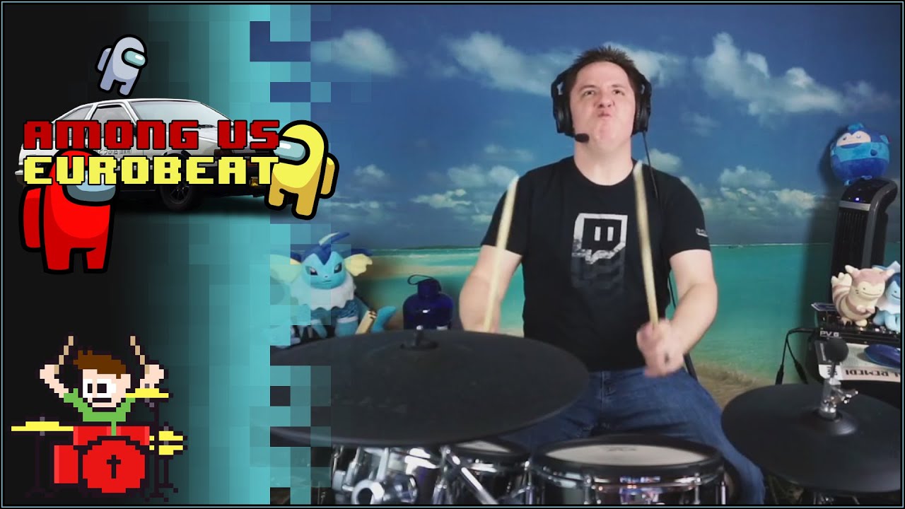 AMONG US EUROBEAT??? ON DRUMS?!?
