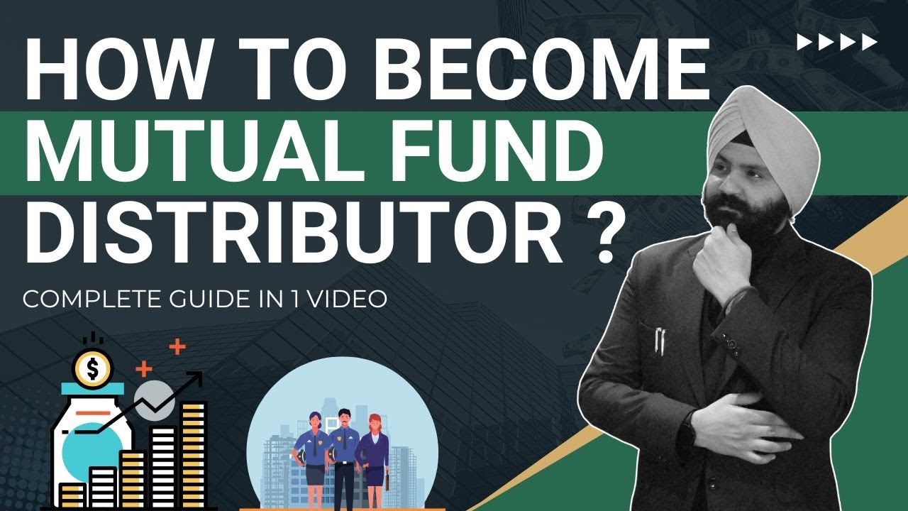 How to Become a Mutual Fund Distributor | Step-by-Step Guide for Success