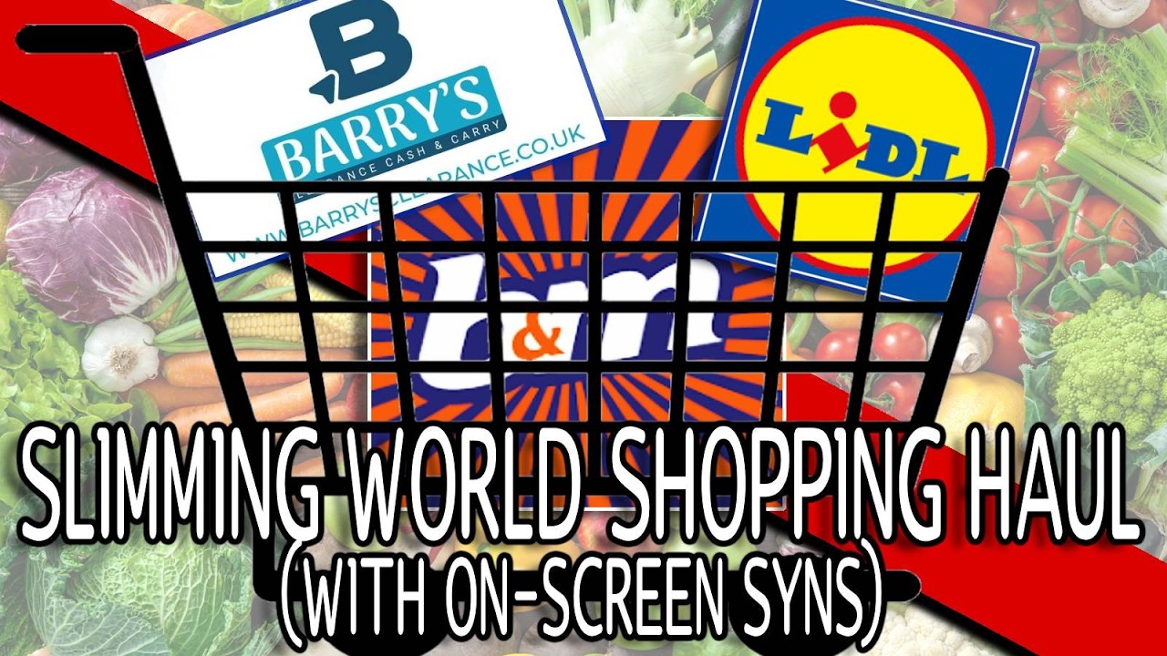Slimming World Haul - Barry's, B& M and LIDL With On Screen syn values.