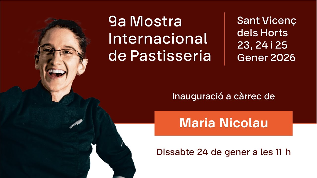 Inauguració, a càrrec de Maria Nicolau, de la 9a Mostra Internacional de Pastisseria