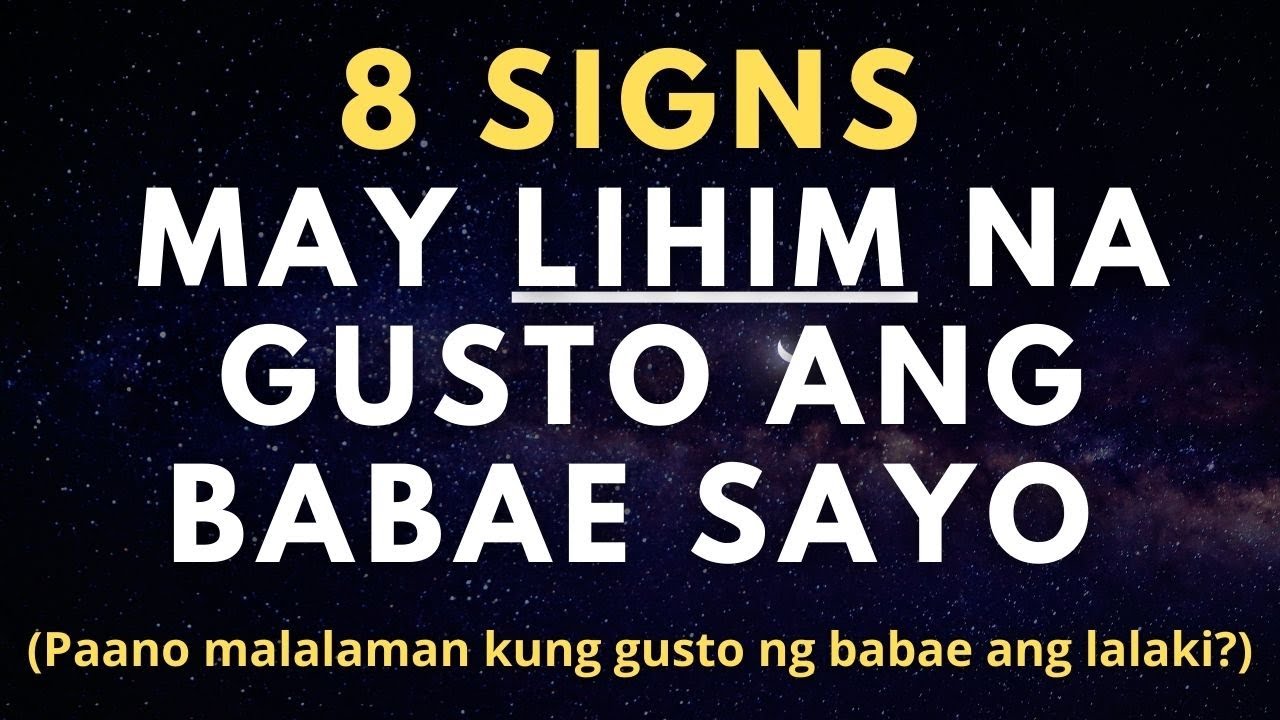 Paano mo malalaman kung may lihim na pagtingin ang babae sayo? (8 Signs na Gusto Ka ng Babae)