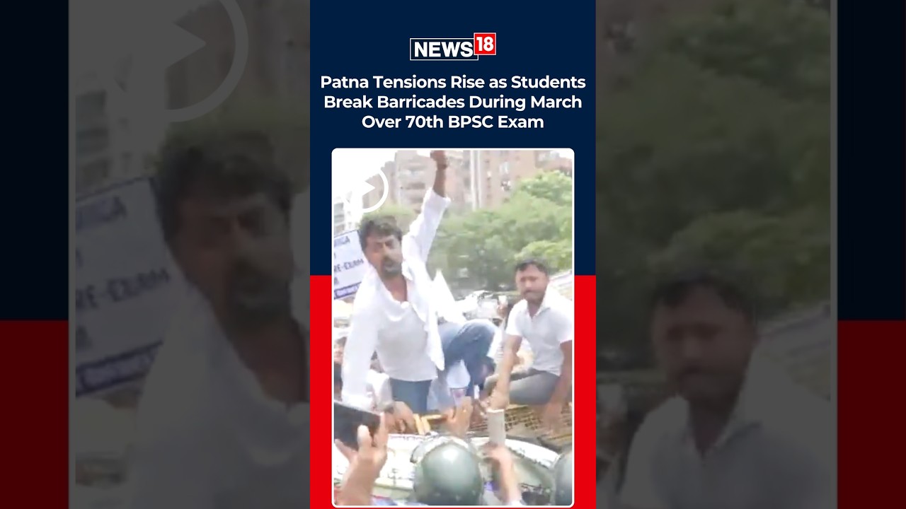 Patna BPSC Protest: Students Break Barricades, Demand Cancellation of 70th BPSC Exam | N18S