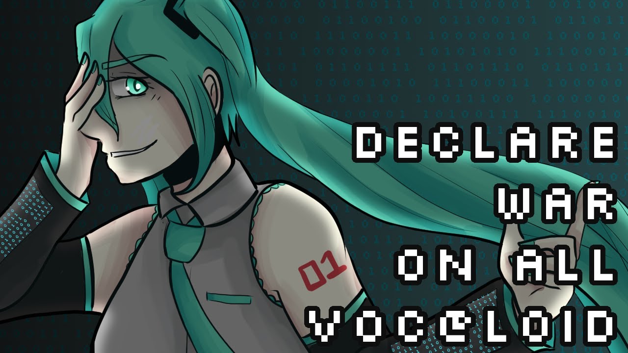 【Hatsune Miku NT】Declare War on All VOC@LOID【PIAPRO NT Cover】
