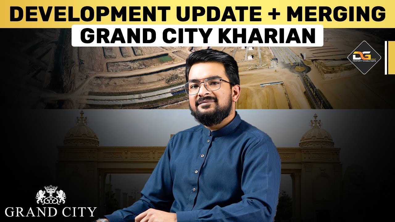 Grand City Kharian Latest Development Update & Merging Details