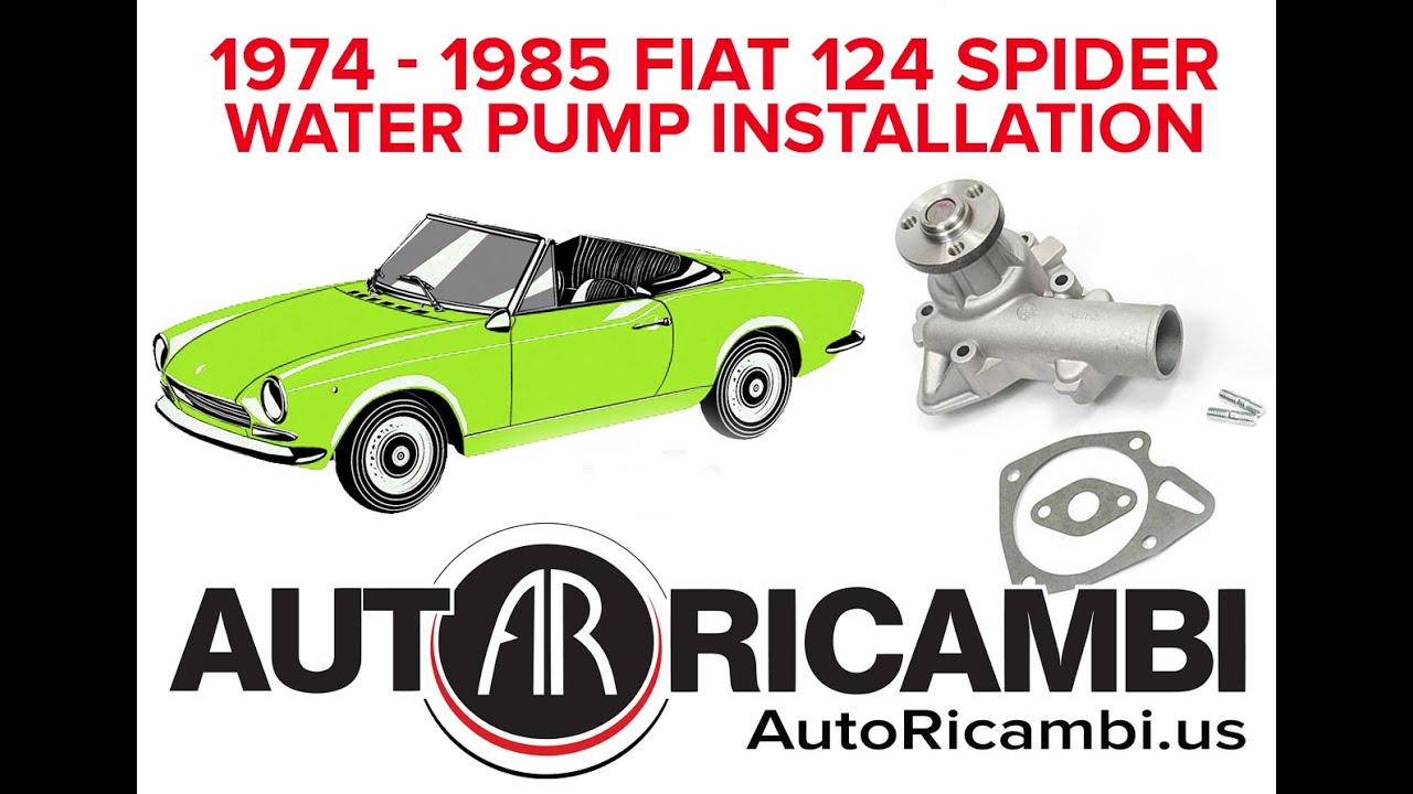 FIAT 124 Spider Water Pump - 1974-85 Installation - Auto Ricambi