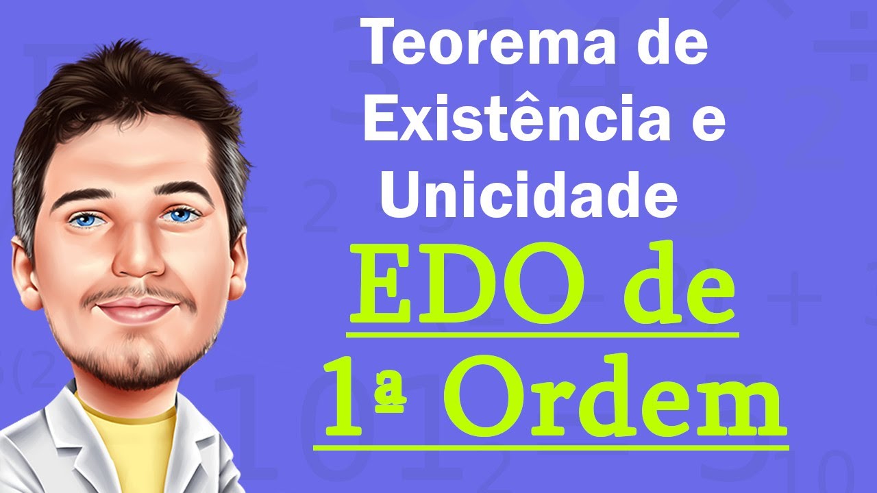 Teorema de Existência e Unicidade em EDO de 1ª Ordem