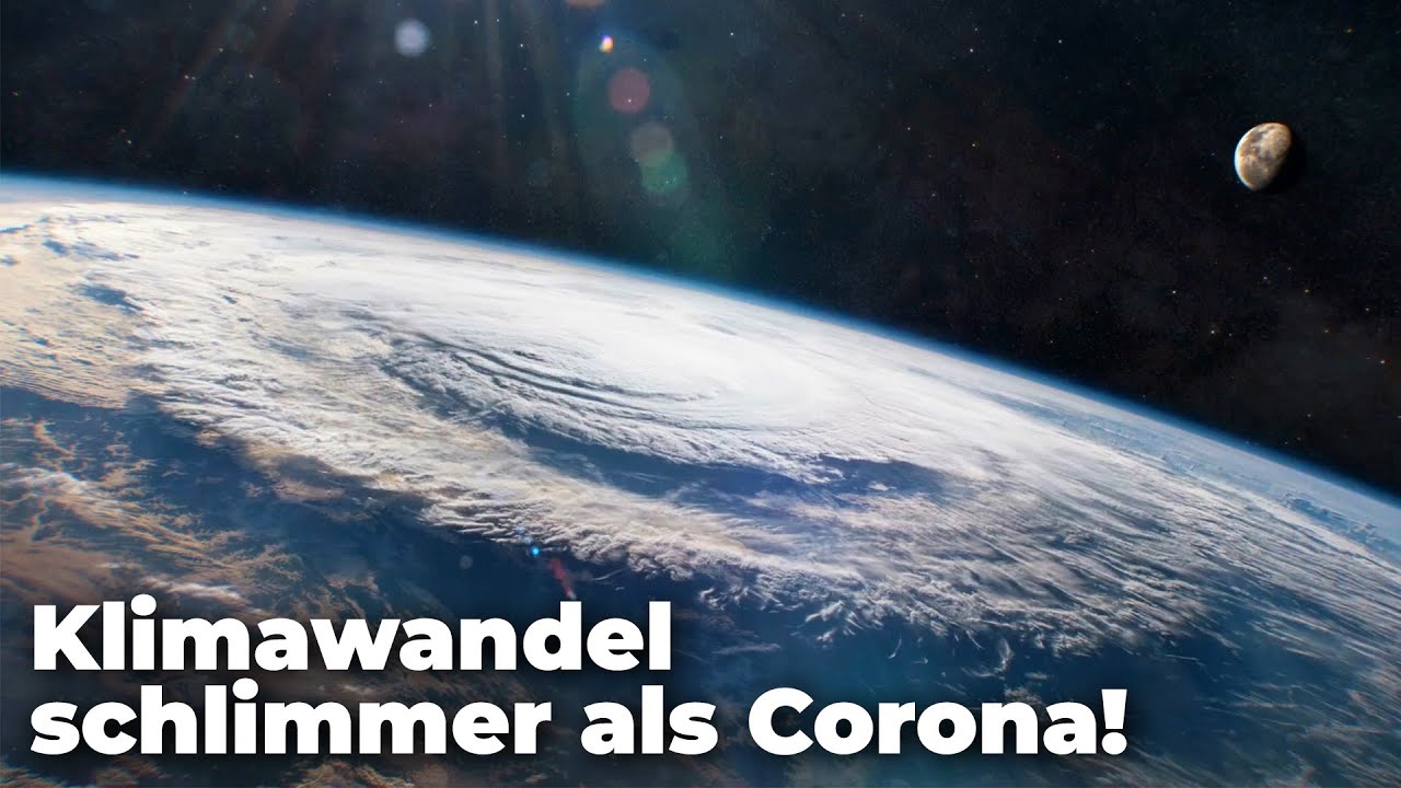 Die Klimapandemie - Schlimmer als Corona! - Clixoom nature