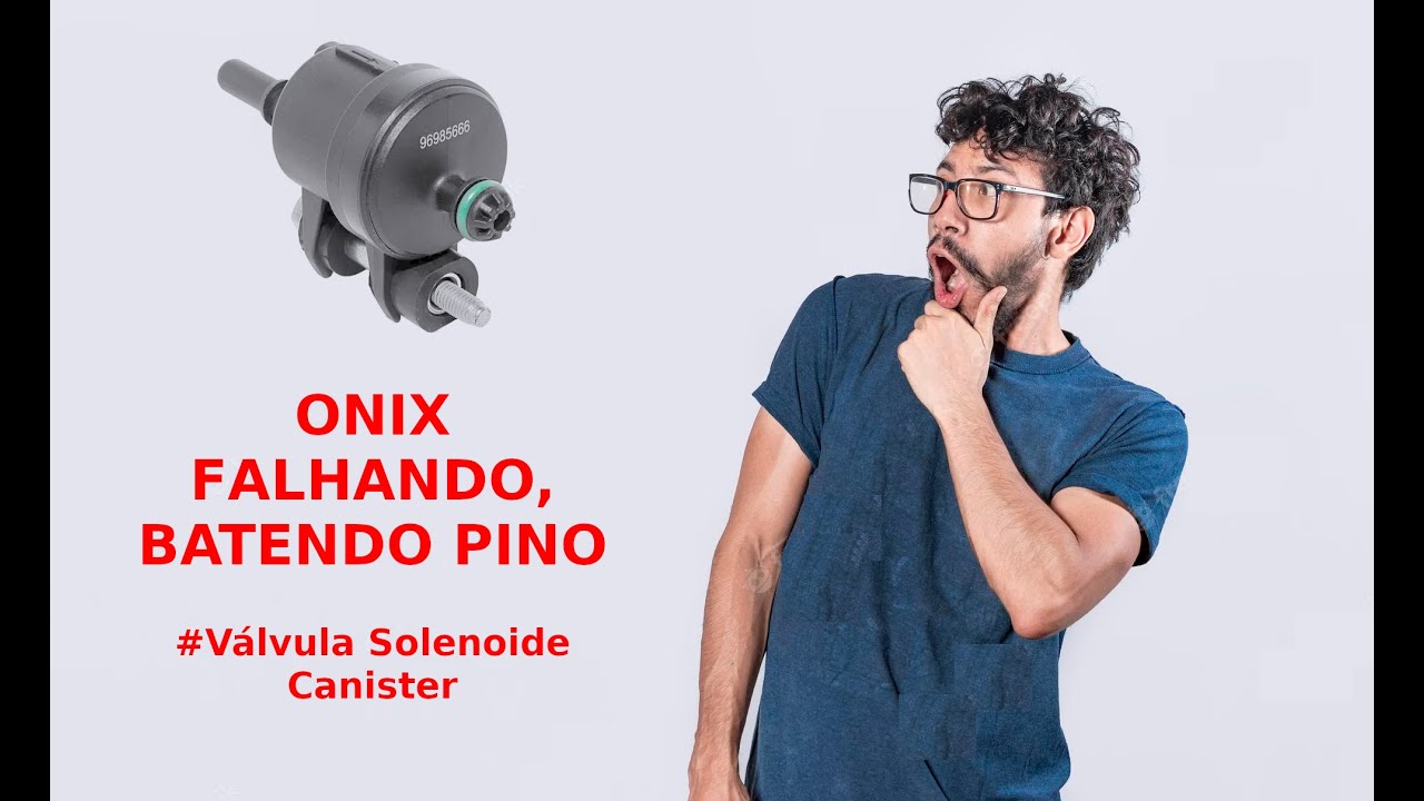 #001 Como trocar a Válvula do Canister do Onix