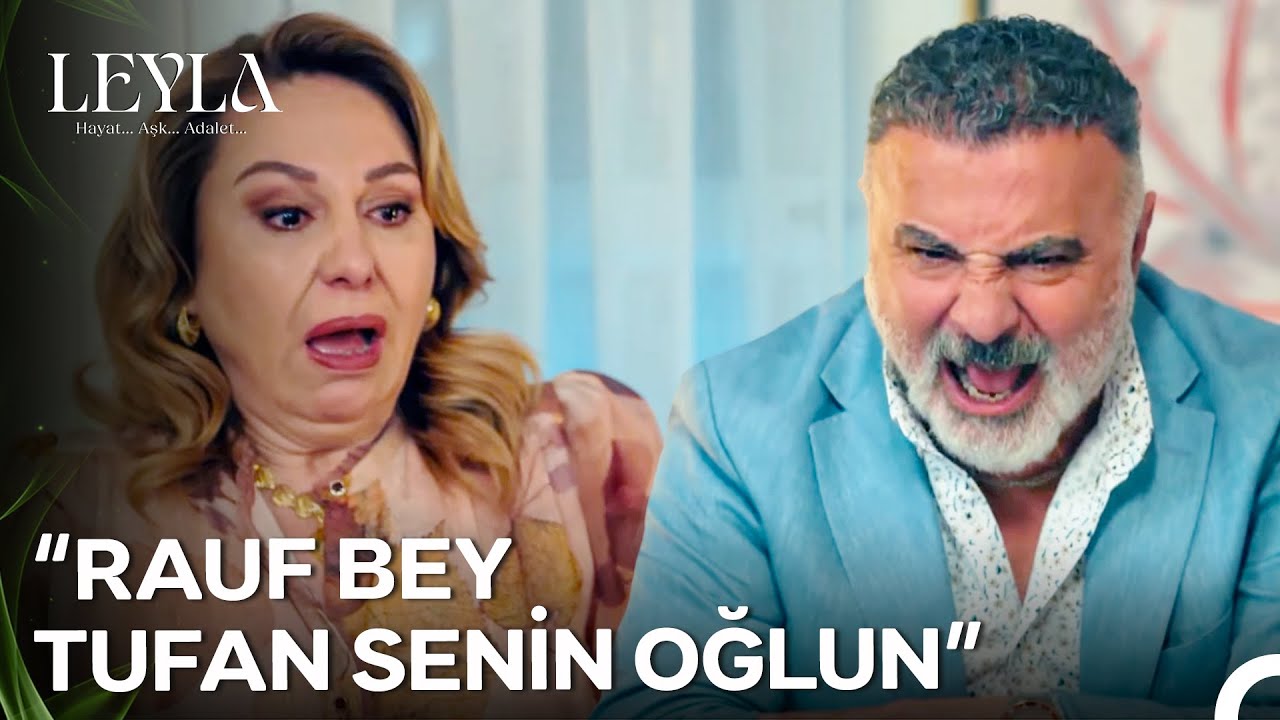 Tufan'ın, Selman'ın Oğlu Olmadığı Ortaya &Ccedil;ıktı! - Leyla: Hayat&hellip;Aşk&hellip;Adalet... 34. B&ouml;l&uuml;m