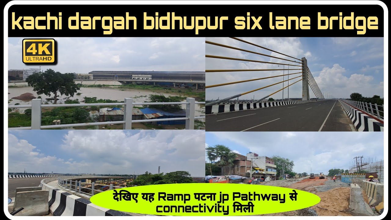 Kachi dargah bidhupur six lane | This ramp has also got connectivity to Patna through the pathway