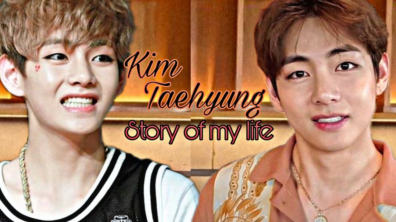 Kim Taehyung - Story of my life [FMV] (tete) 🐯💜