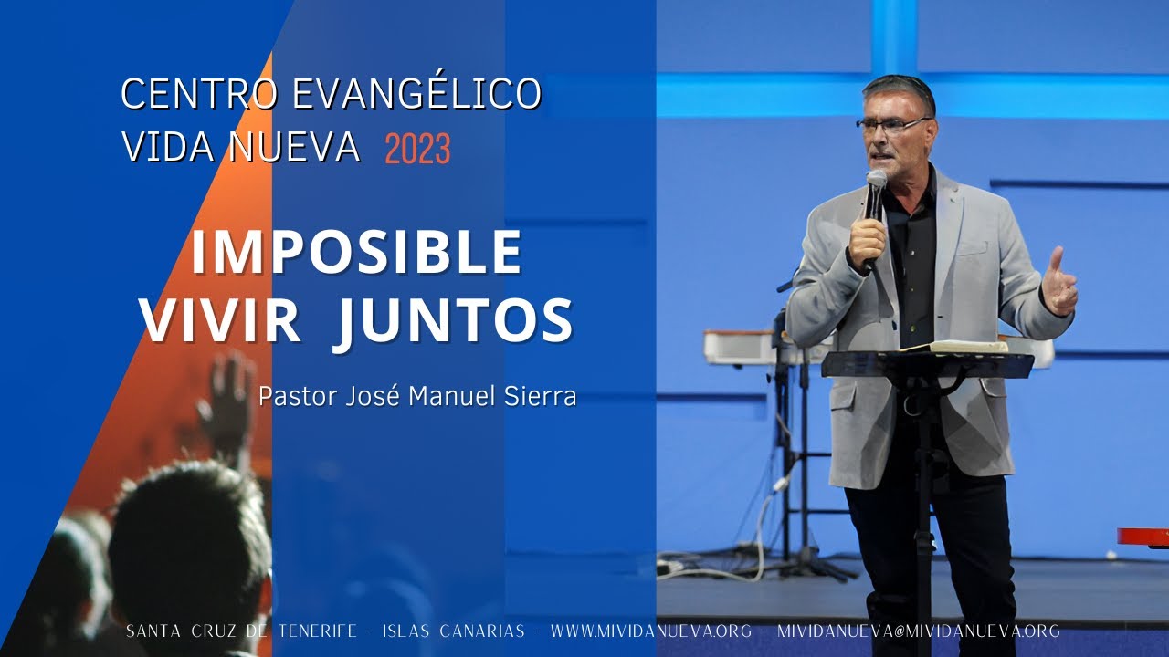 Imposible vivir juntos, por el pastor José Manuel Sierra