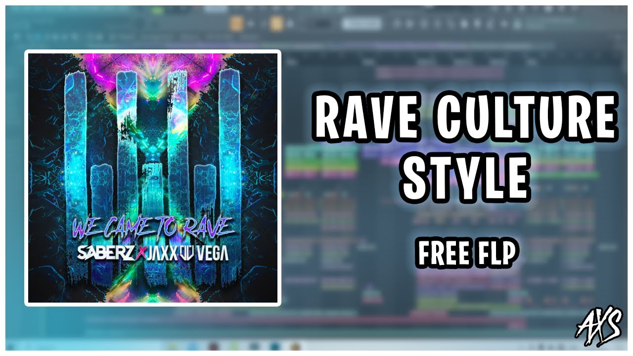 Rave Culture Style FLP [ Saberz, Jaxx & Vega, Sandro Silva ]