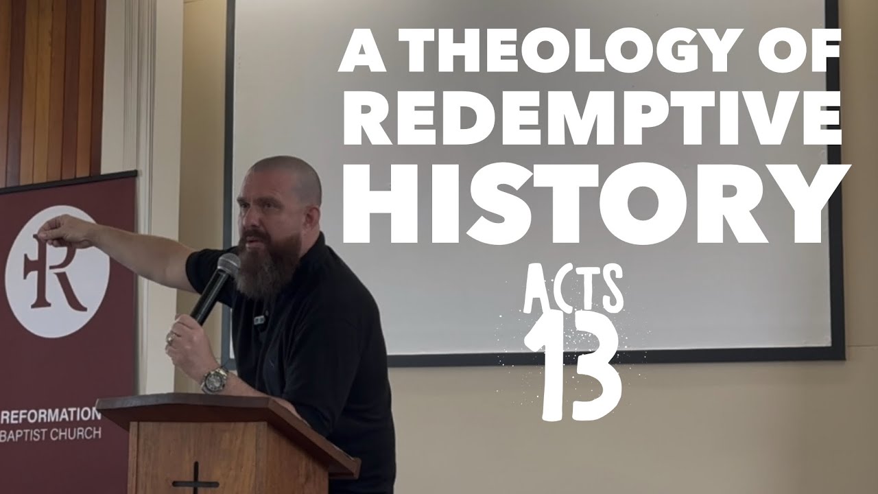 A Theology Of Redemptive History (Acts 13)