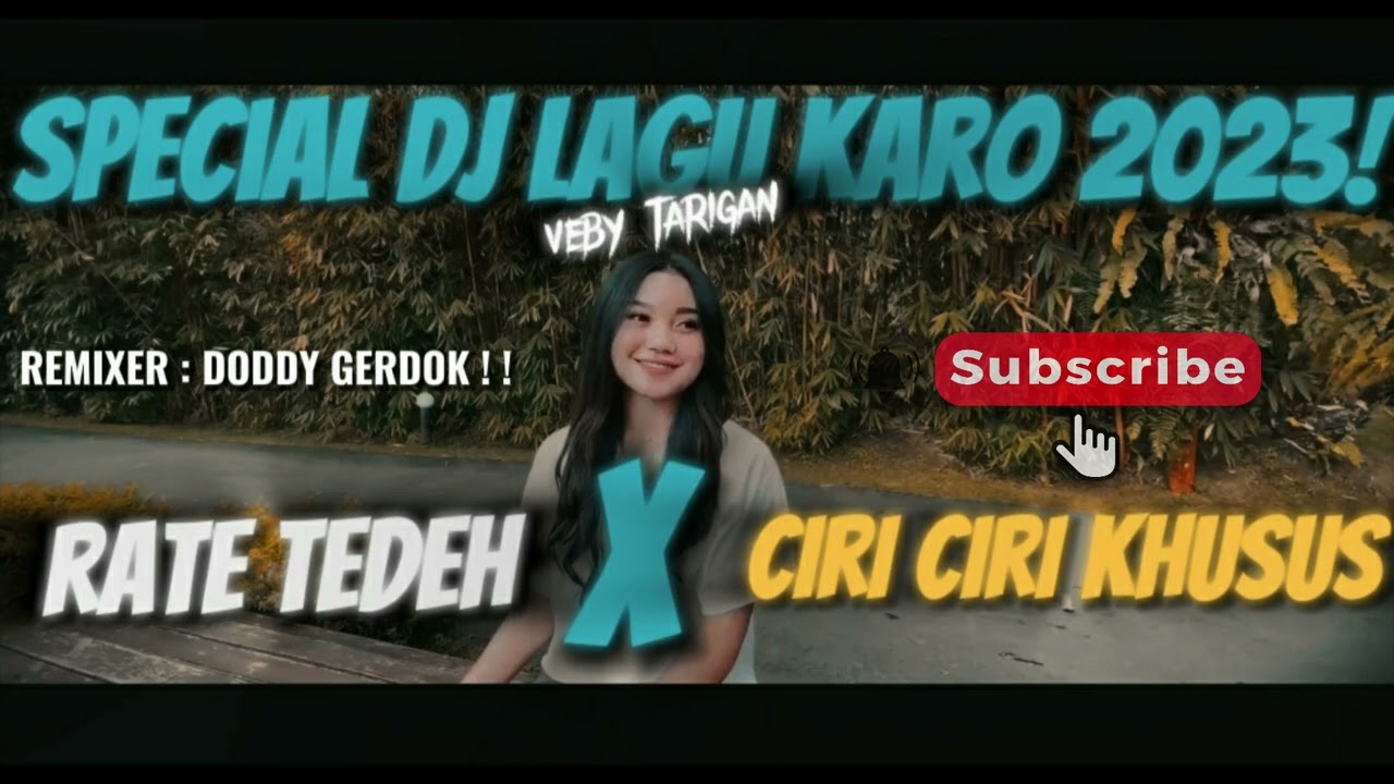DJ LAGU KARO TERBARU 2023 || RATE TEDEH X CIRI CIRI KHUSUS || FULL BASS !!!!