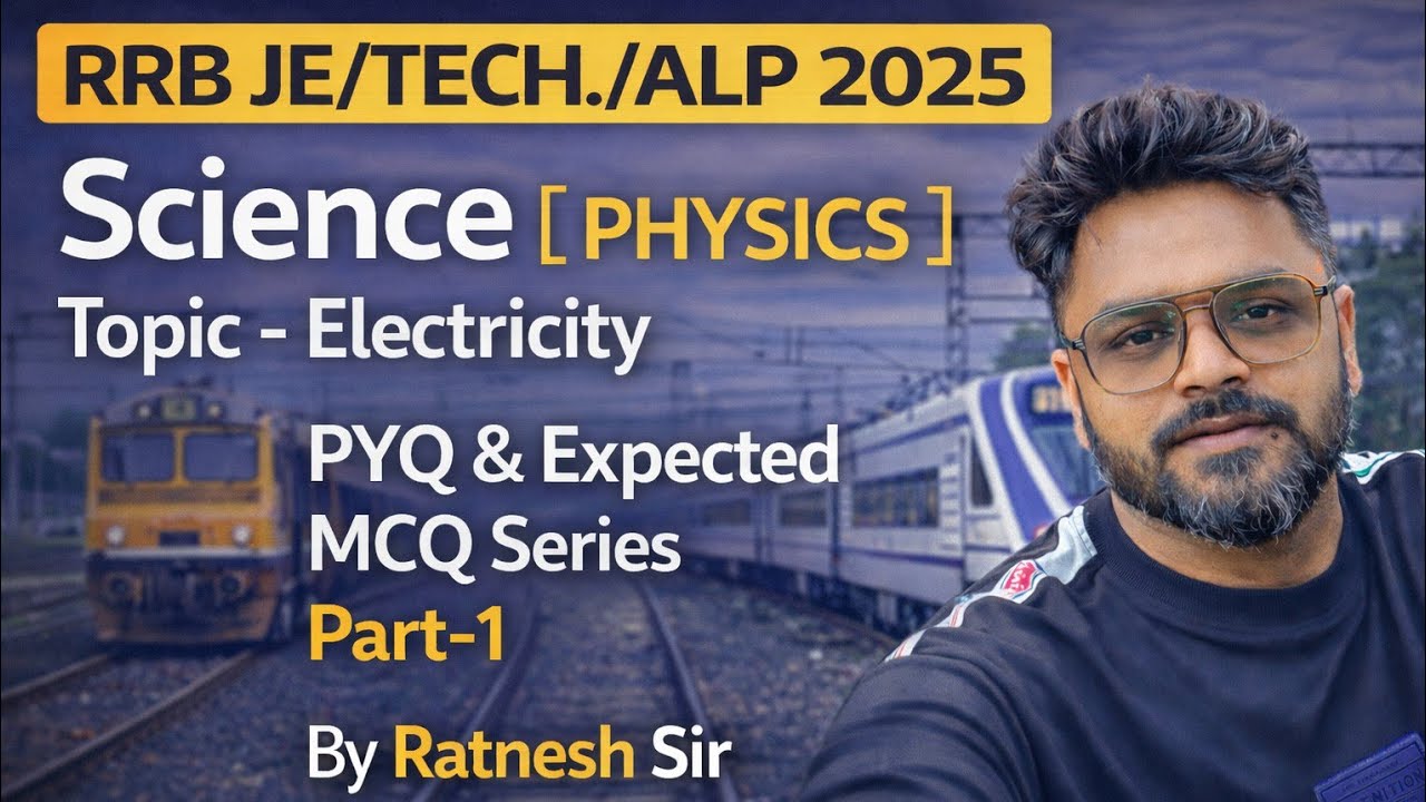 || RRB JE /Tech. /ALP 2025 || Science [ Physics ] Electricity || PYQ & Expected -1 || By Ratnesh Sir