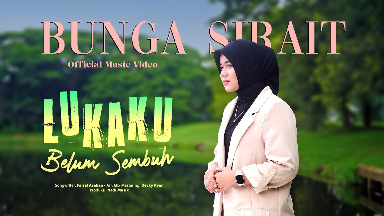 Bunga Sirait - Lukaku Belum Sembuh (Official Music Video)