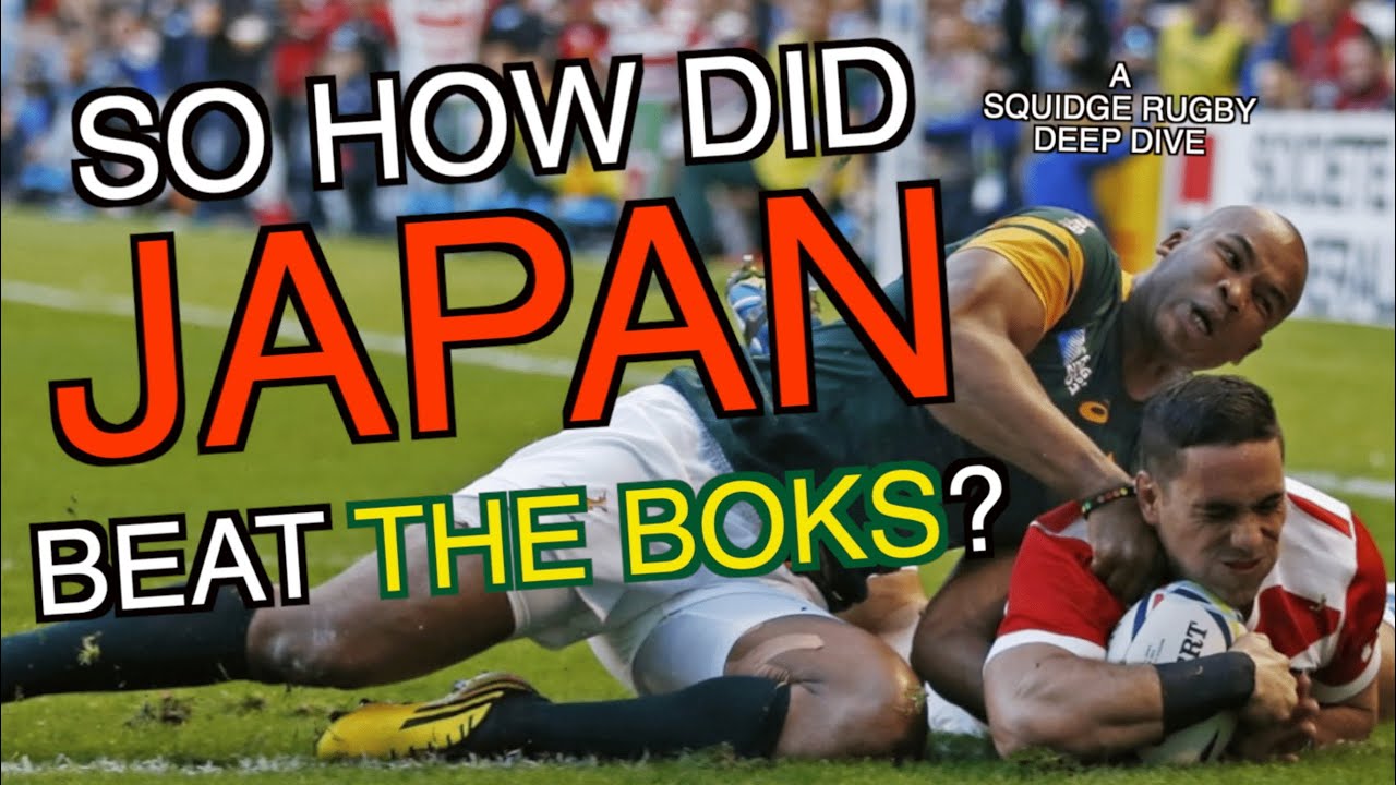 So how did Japan beat the Boks? | A Squidge Rugby Deep Dive