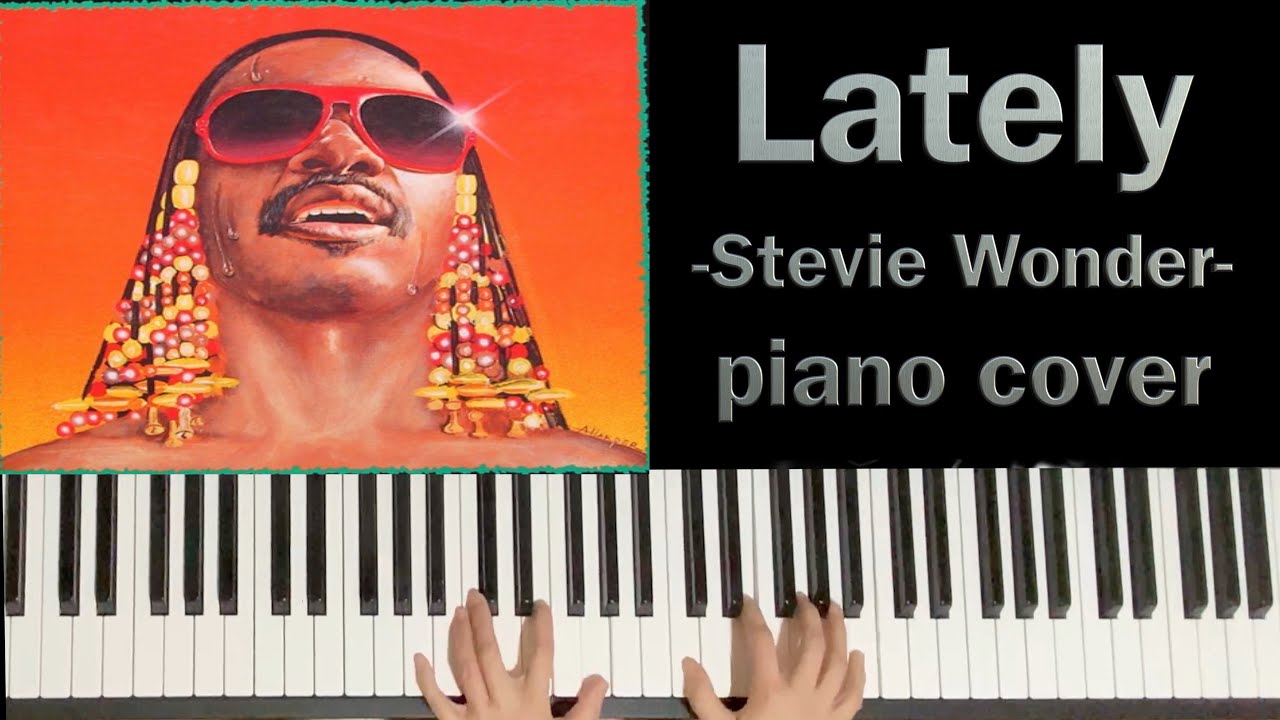 Lately (Stevie Wonder) piano cover | POP | 팝송 피아노커버 | sheet 악보