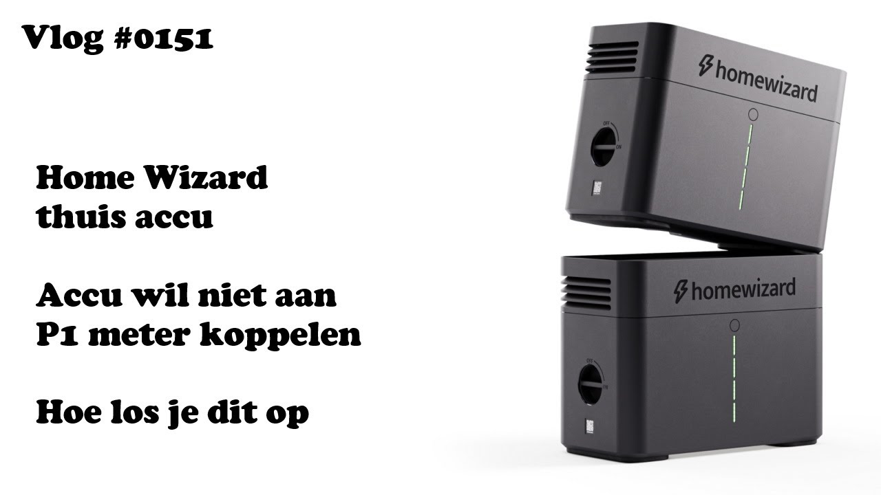 Homewizard thuis accu unboxing ! accu koppelt niet met P1 meter hoe los je dat op   #0151