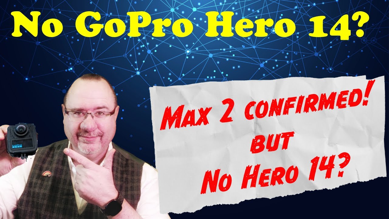 GoPro Shocking Update! Max 2 confirmed, but the specs aren't what you think! Also, no GoPro Hero 14?
