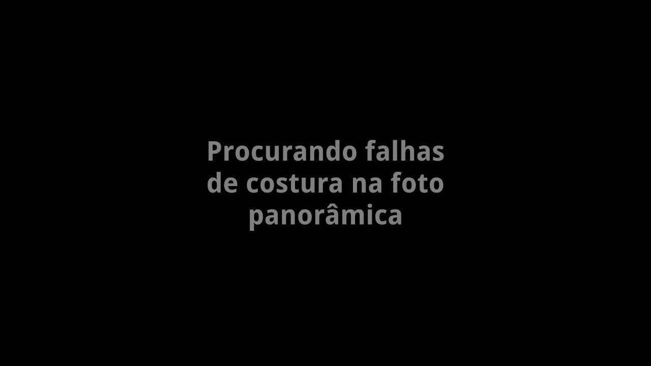 Fotografia Panorâmica 360°: conferindo erros de costura