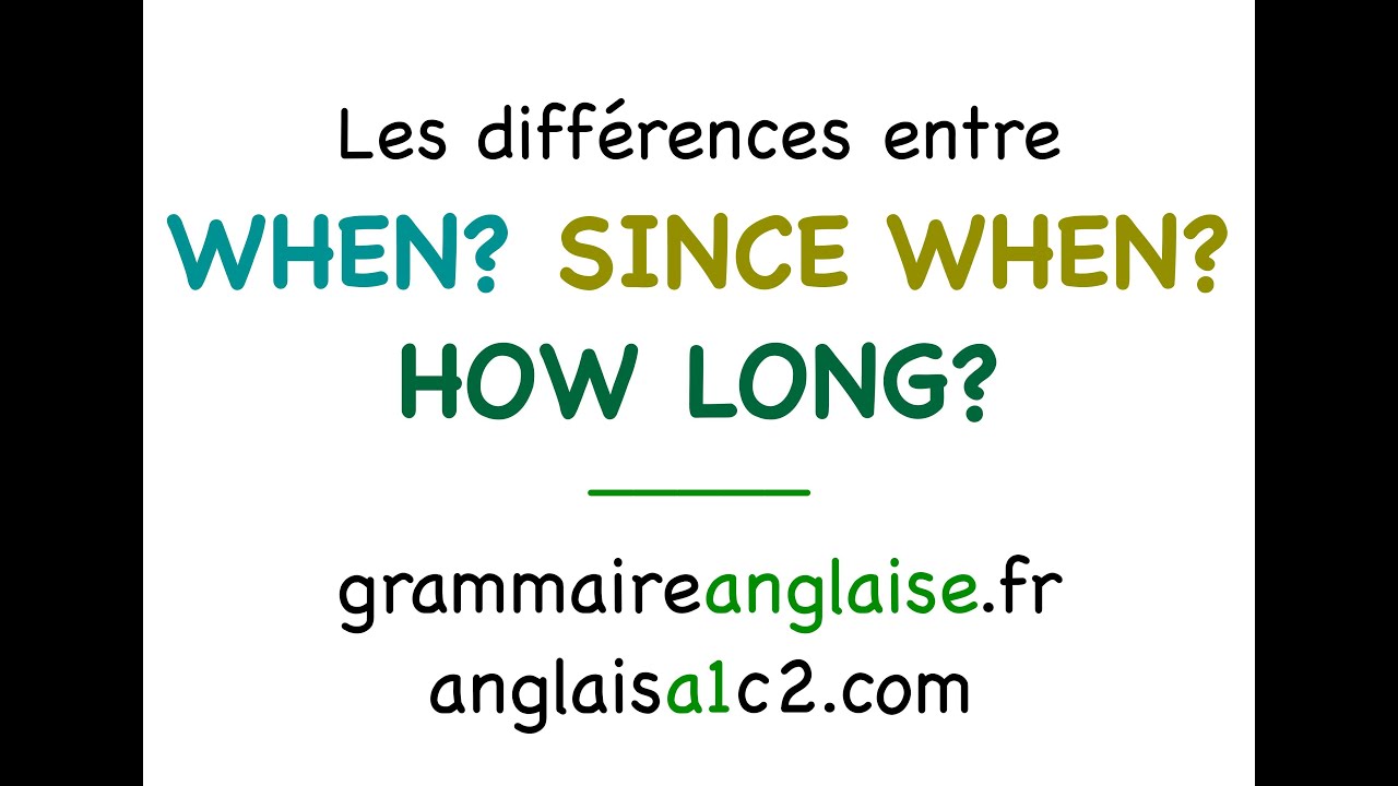 Anglais B1 - Quand..Depuis quand.. Depuis combien de temps et quel temps de conjugaison- 2 mn - n84