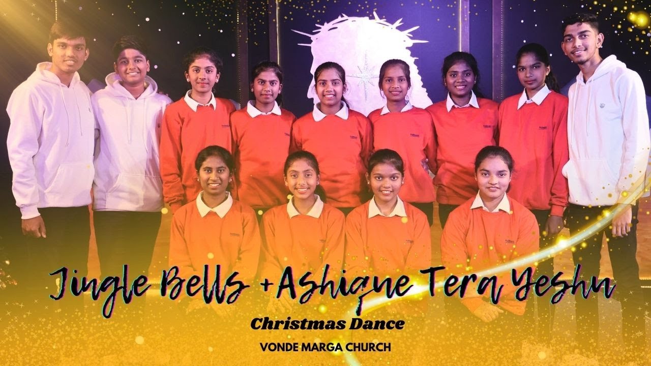 Jingle Bells x Ashique Tera Yeshu |  Christmas Dance | Vonde Marga Church