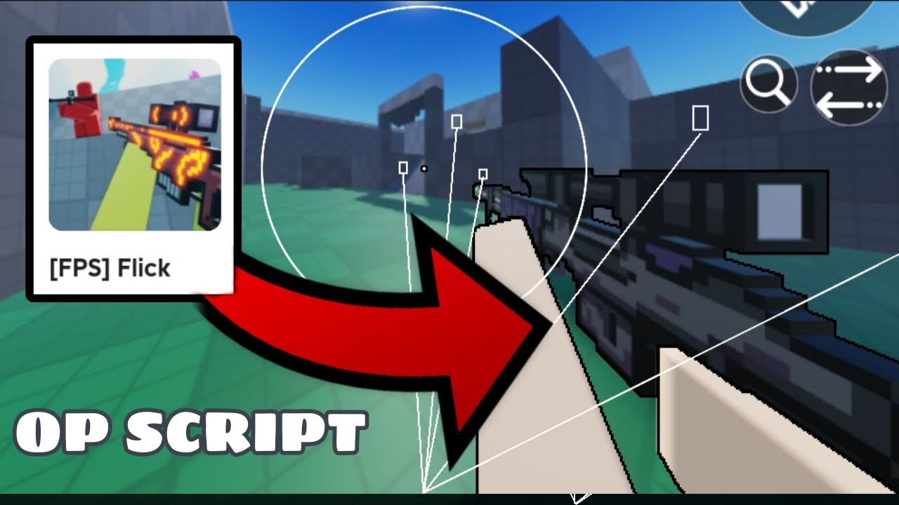 *NEW* Script [FPS] Flick roblox mobile