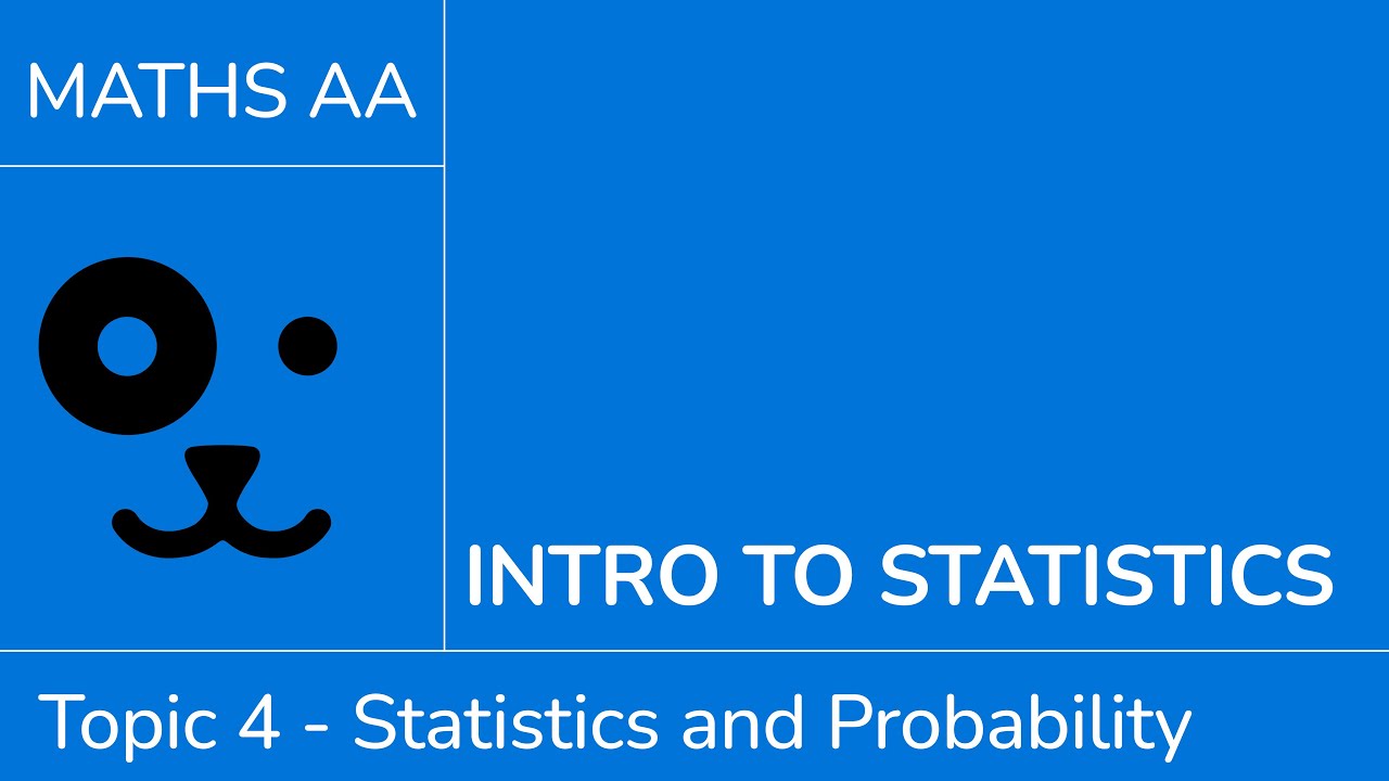 Introduction to statistics [IB Maths AA SL/HL]