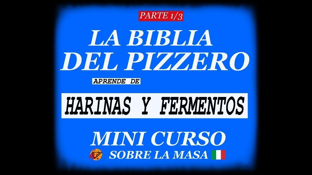 MASA DE PIZZA l HARINAS Y FERMENTOS l Todos los secretos. Manual practico del pizzero.