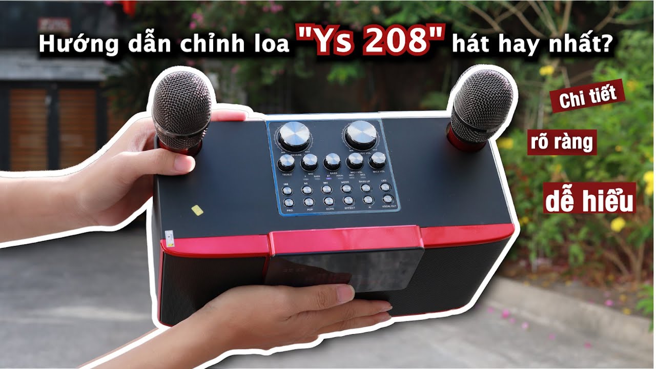 Loa kèm 2 mic Ys 208 - Hướng dẫn CHỈNH loa hay SIÊU DỄ - GONOTA