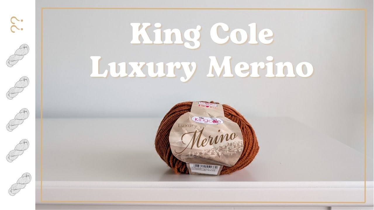 King Cole Luxury Merino DK Yarn Review - Untwisted Threads