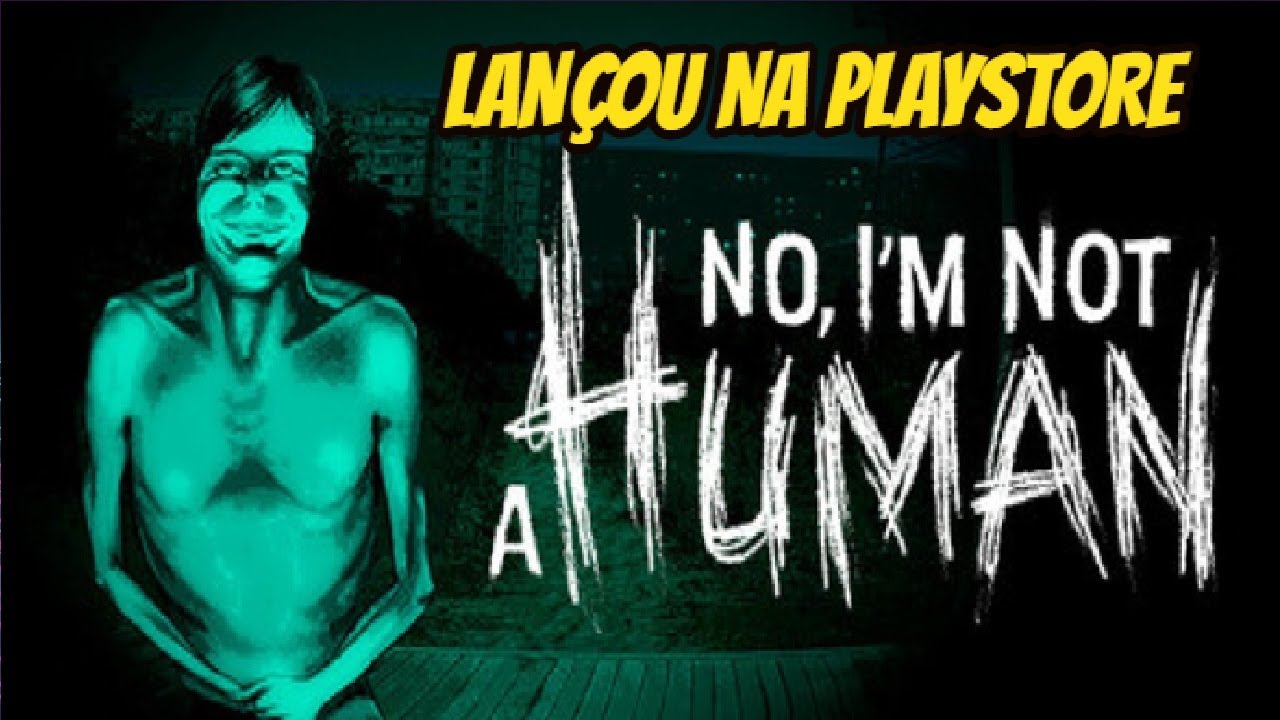 No, I’m not a Human android da playstore