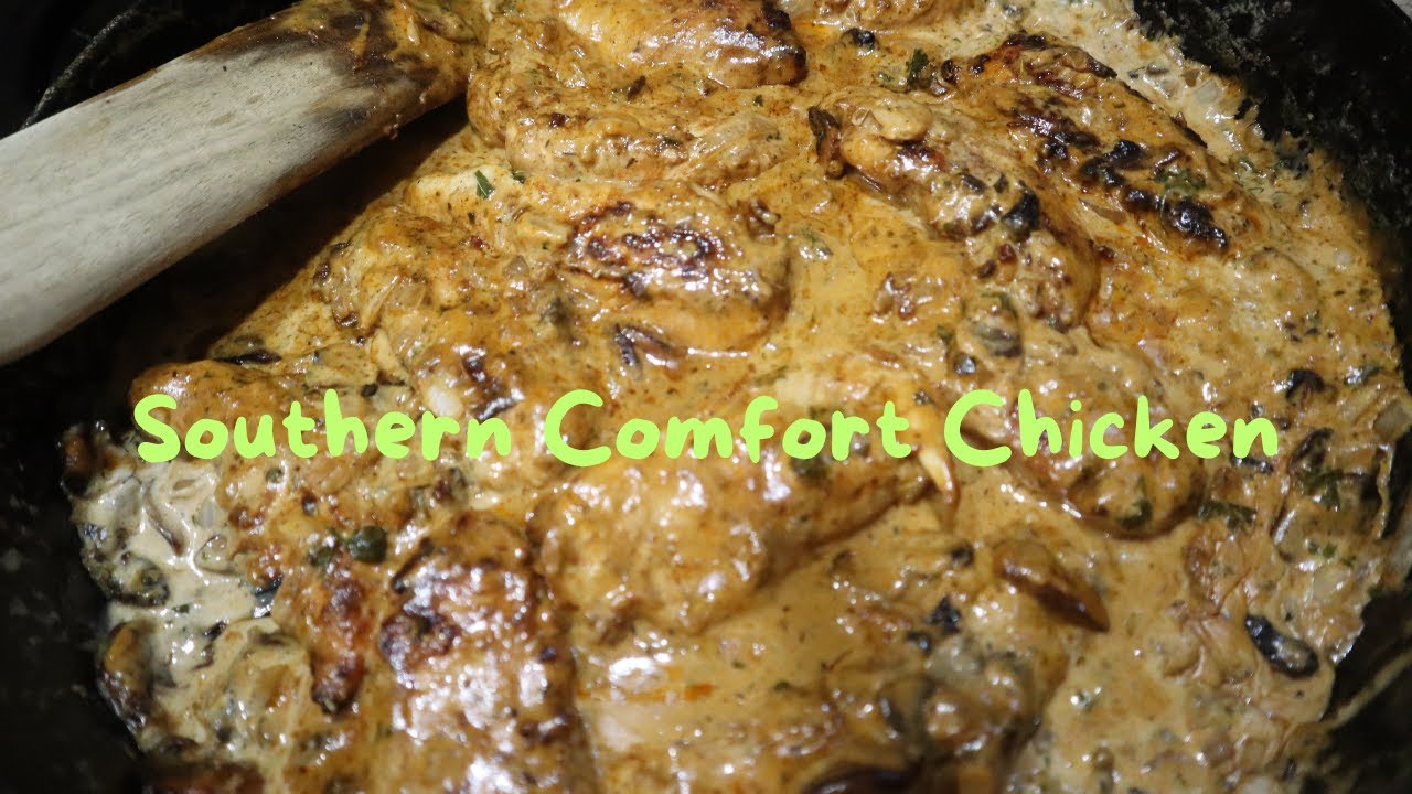 Southern Comfort Chicken - Pt. 3 of Saturday Supper