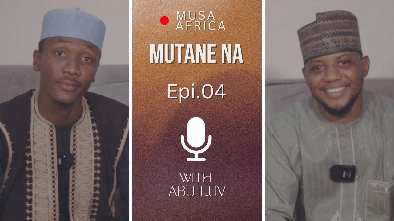 Mutane Na Episode 4