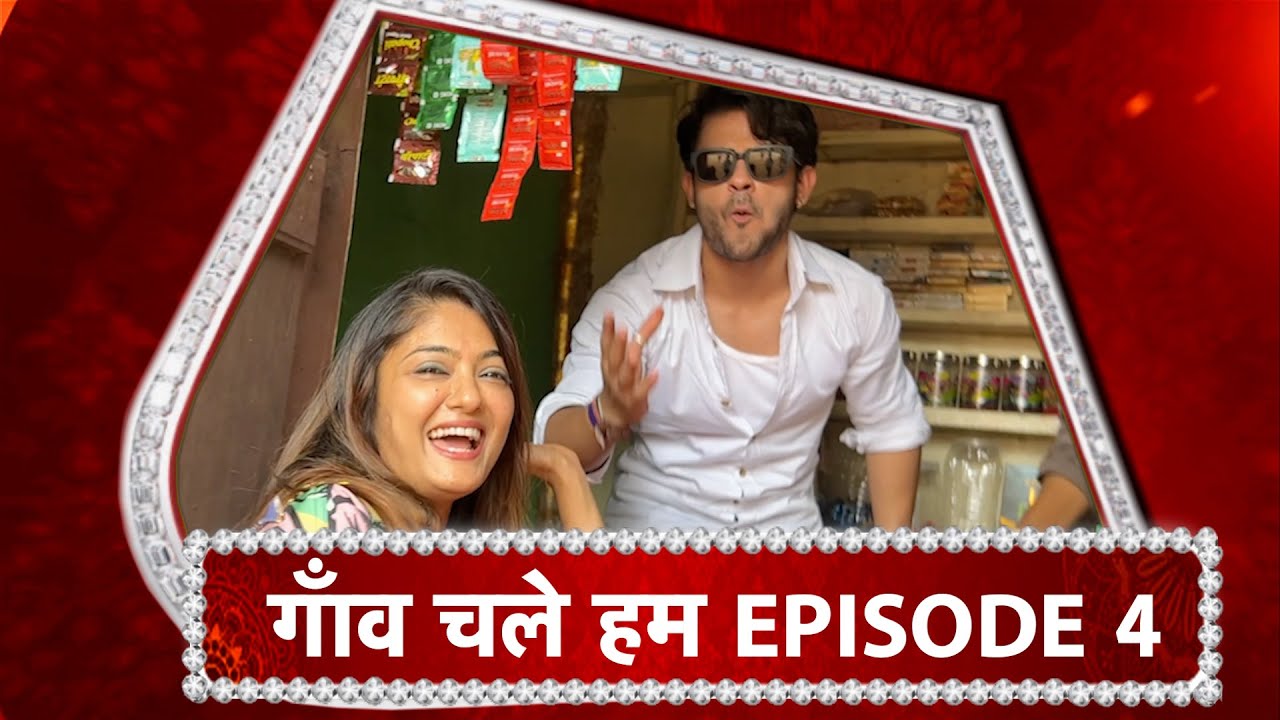 Go Back To Roots  Episode 4 - Rashmi Gupta And Jeevansh Chadha Fun Moments At Monteria Village!