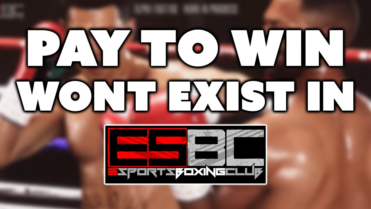 ESports Boxing Club WON'T be pay to win - Here's why!