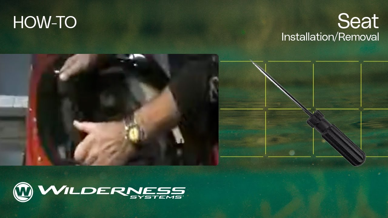 How To: Seat Installation/Removal | Wilderness Systems