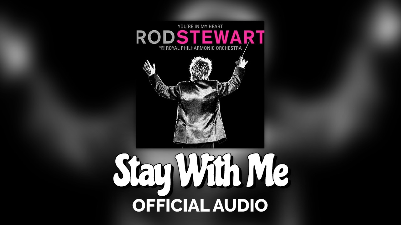 Rod Stewart - Stay With Me (with Faces) [with The Royal Philharmonic Orchestra] (Official Audio)