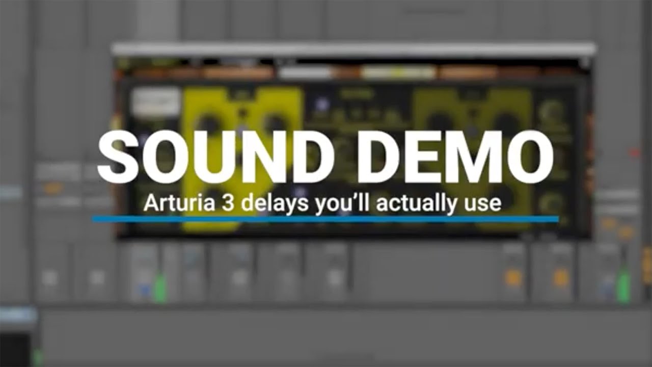 Arturia 3 Delays You'll Actually Use &ndash; No talking sound demo