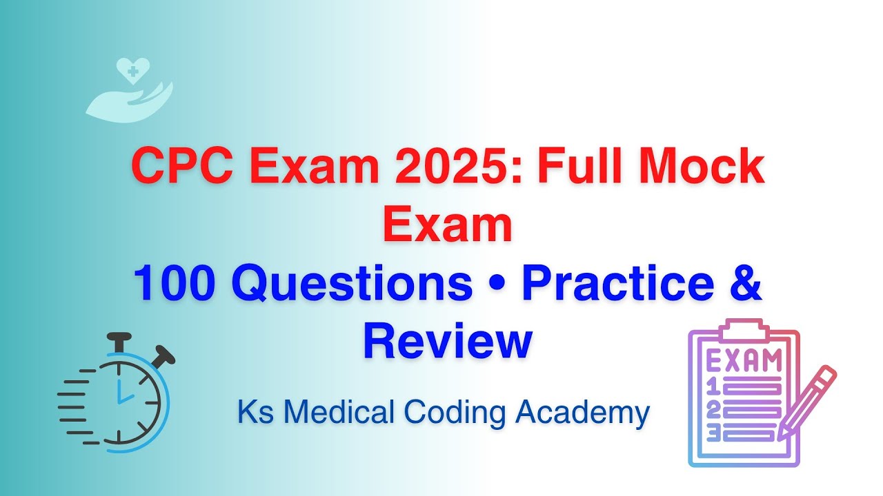 CPC 2025 Mock Exam – 100 Questions | KS Medical Coding Academy | Practice & Review