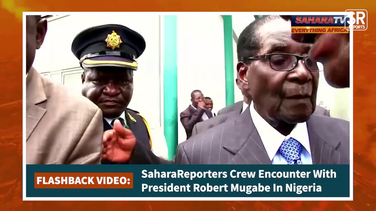 THROWBACK VIDEO: SaharaReporters Crew Encounter With Pres. Robert Mugabe In Nigeria