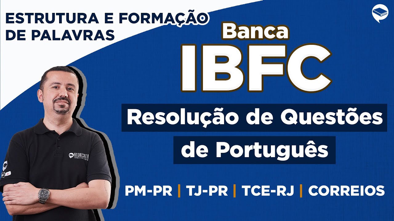Banca IBFC | Resolução de Questões de Português - ESTRUTURA E FORMAÇÃO DE PALAVRAS | Prof. Andresan