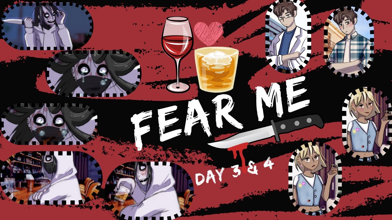 Let's Play Hide & Seek, Then Have A Drink With Jeff The Killer -  Day 3 & 4 - FEAR ME