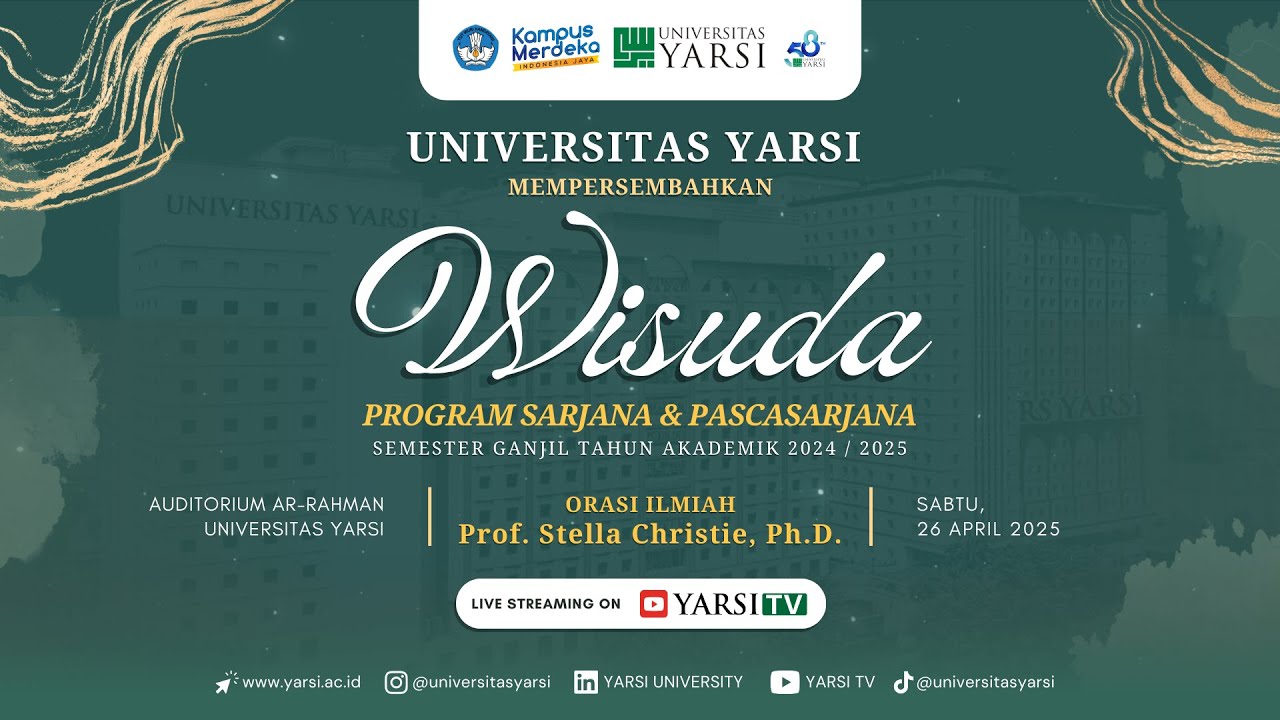 WISUDA SARJANA DAN PASCASARJANA SEMESTER GANJIL UNIVERSITAS YARSI TAHUN AJARAN 2024/2025